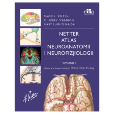 „ Atlas neuroanatomii i neurofizjologii Nettera” wydanie IV